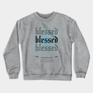 Blessed are the Meek - Light Blue Crewneck Sweatshirt